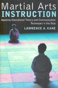 Martial Arts Instruction - Applying Educational Theory and Communication Techniques in the Dojo