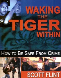 Waking the Tiger Within : How to Be Safe From Crime