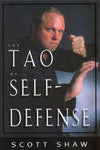 The Tao of Self-Defense by Scott Shaw