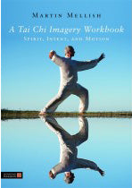 A Tai Chi Imagery Workbook