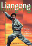 Liangong Healing Exercises for Better Health