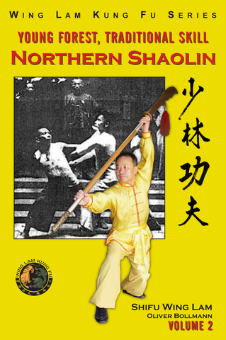 Northern Shaolin Book Vol 2 by Sifu Wing Lam & Oliver Bollmann