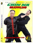 Chinese Fighting Arts Chin Na Joint Lock Grappling (Chin Na DVD #01)