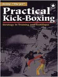 Practical Kick-Boxing: Strategy in traing and technique